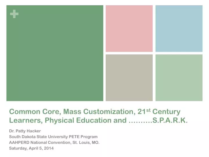 common core mass customization 21 st century learners physical education and s p a r k