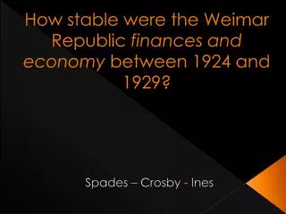 How stable were the Weimar Republic finances and economy between 1924 and 1929?