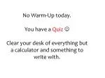 No Warm-Up today. You have a Quiz  - slide 1