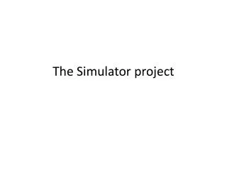 The Simulator project