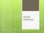 DESIGN INTERFACE - slide 1