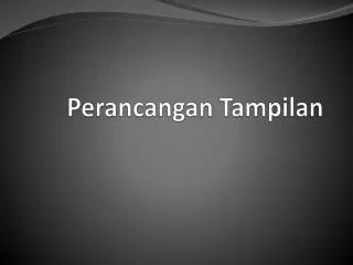 perancangan tampilan