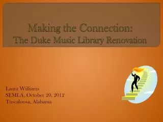 Making the Connection: The Duke Music Library Renovation