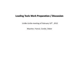 Loading Tools Work Preparation / Discussion