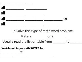 To Solve this type of math word problem: Make a ________ or a ______