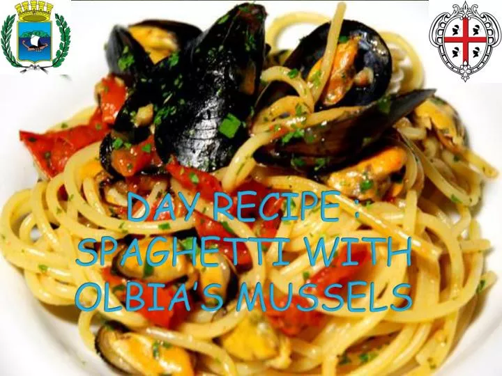day recipe spaghetti with olbia s mussels