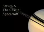 Saturn &amp; The Cassini Spacecraft