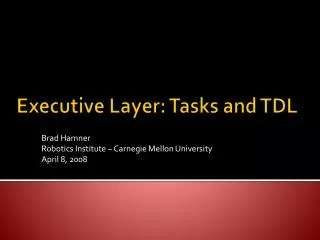 Executive Layer: Tasks and TDL