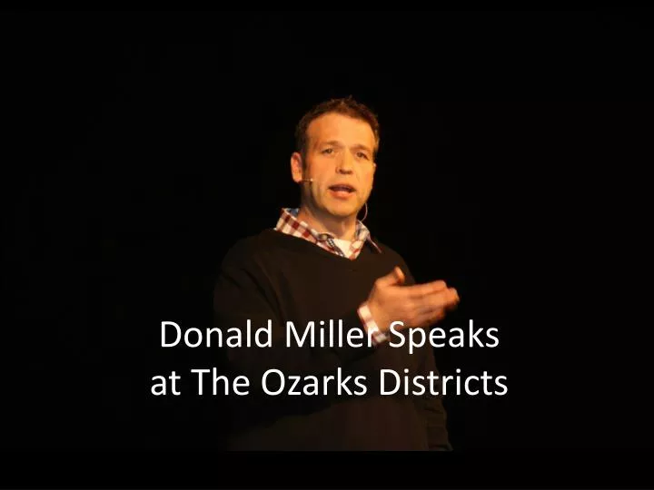 donald miller speaks at the ozarks districts