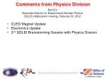Comments from Physics Division