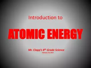 Introduction to ATOMIC ENERGY
