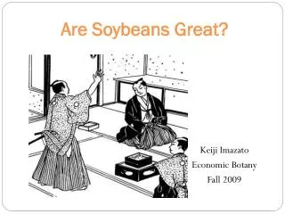 Are Soybeans Great ?