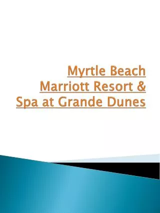 Myrtle Beach Marriott Resort &amp; Spa at Grande Dunes