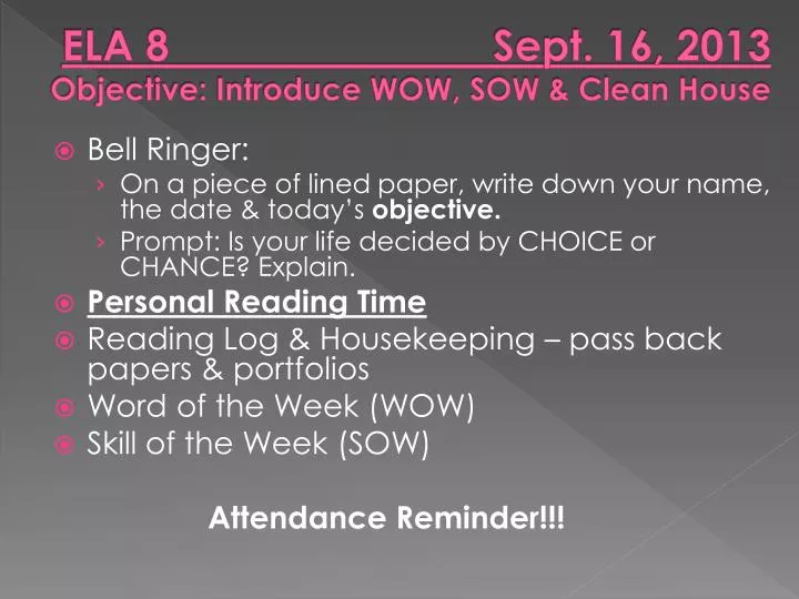 ela 8 sept 16 2013 objective introduce wow sow clean house