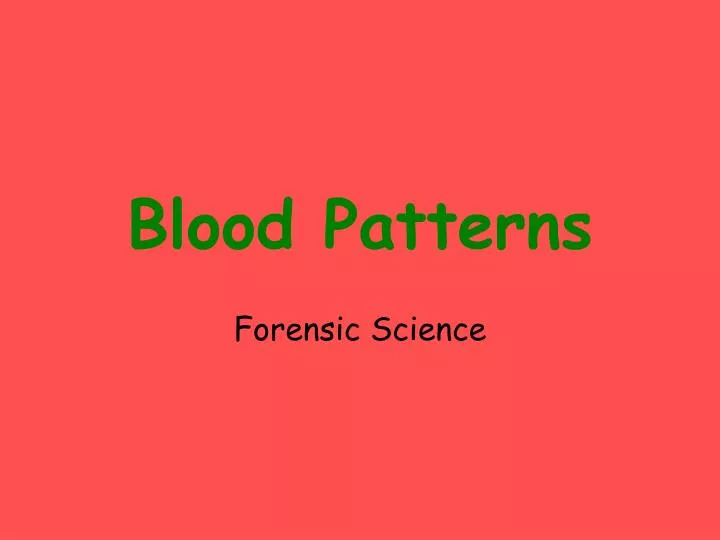 blood patterns
