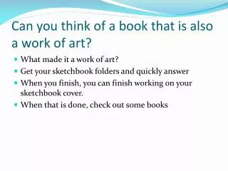 Can you think of a book that is also a work of art ?