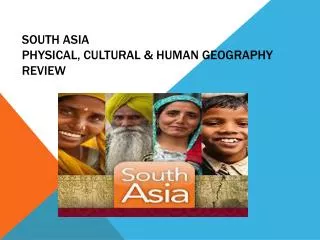 SOUTH ASIA PHYSICAL, CULTURAL &amp; HUMAN GEOGRAPHY REVIEW