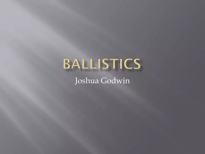 ballistics