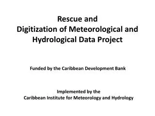 Rescue and Digitization of Meteorological and Hydrological Data Project