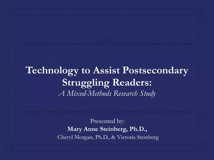 technology to assist postsecondary struggling readers a mixed methods research study