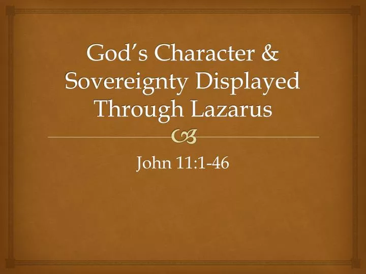 god s character sovereignty displayed through lazarus