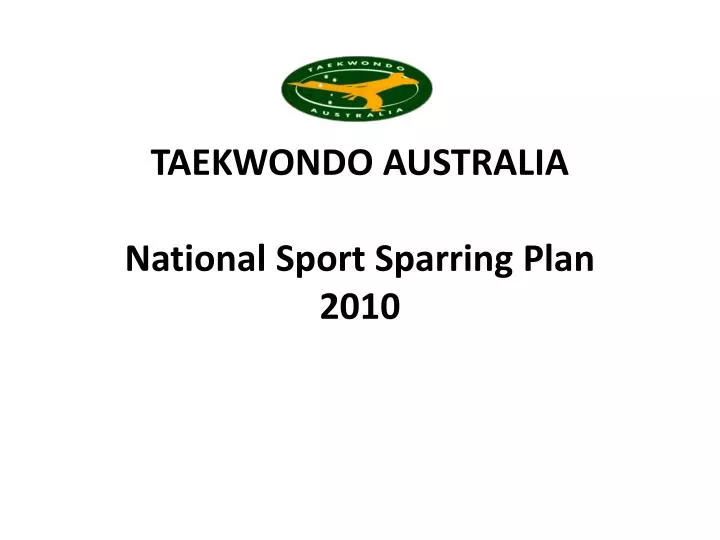 taekwondo australia national sport sparring plan 2010