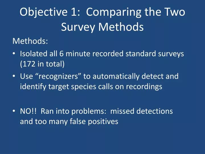 objective 1 comparing the two survey methods