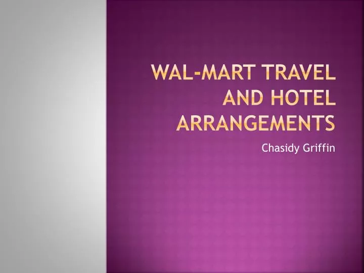 wal mart travel and hotel arrangements