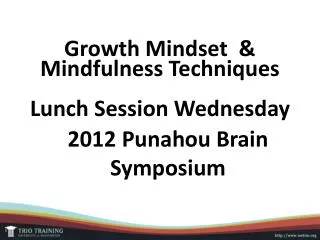 Growth Mindset &amp; Mindfulness Techniques Lunch Session Wednesday