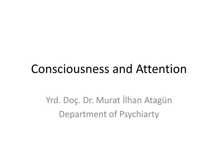 consciousness and attention