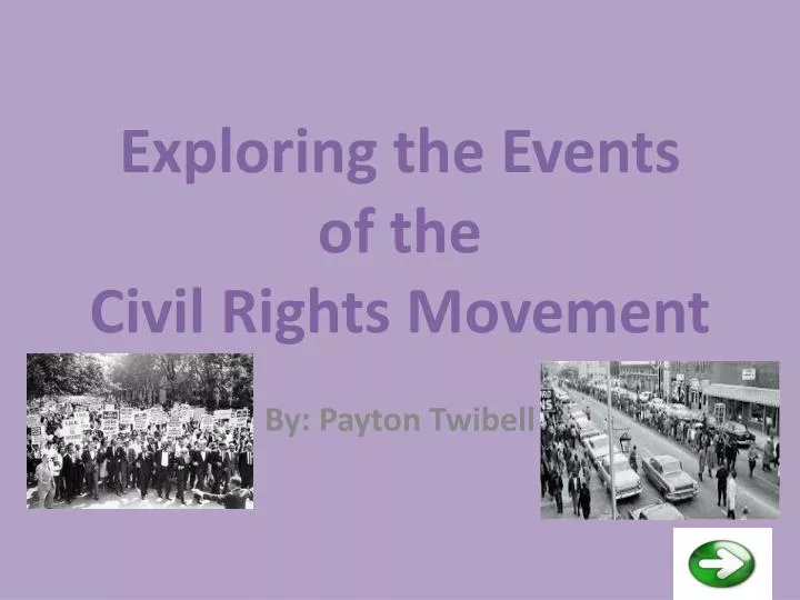 exploring the events of the civil rights movement