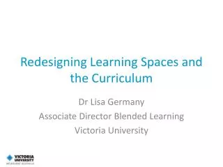 Redesigning Learning Spaces and the Curriculum