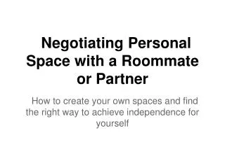 Negotiating Personal Space with a Roommate or Partner
