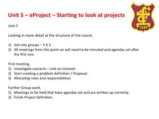 Unit 5 – eProject – Starting to look at projects Unit 5