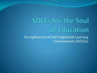 SOLEs for the Soul of Education