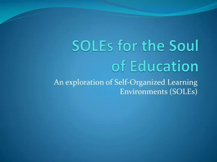 soles for the soul of education