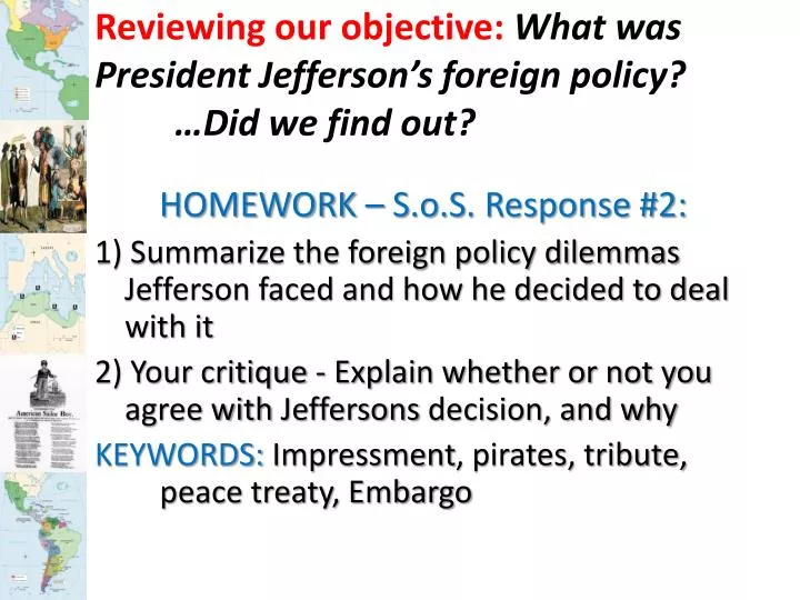 reviewing our objective what was president jefferson s foreign policy did we find out