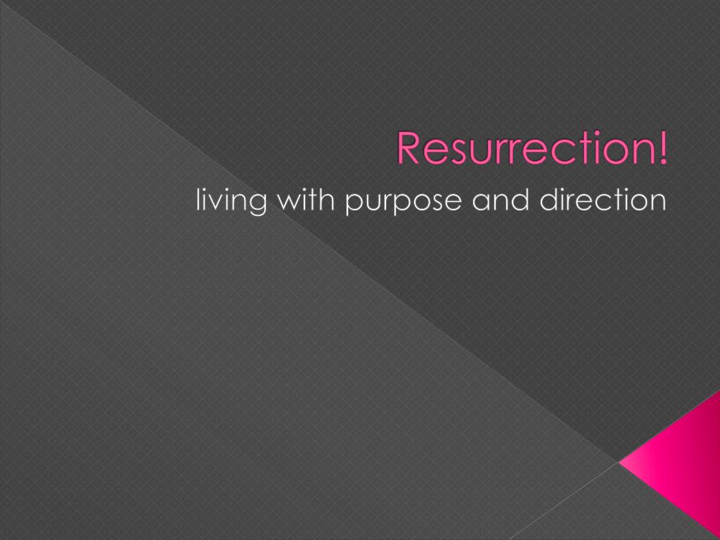 PPT - Resurrection! PowerPoint Presentation, free download - ID:2527210
