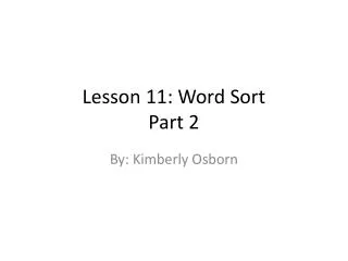 Lesson 11: Word Sort Part 2