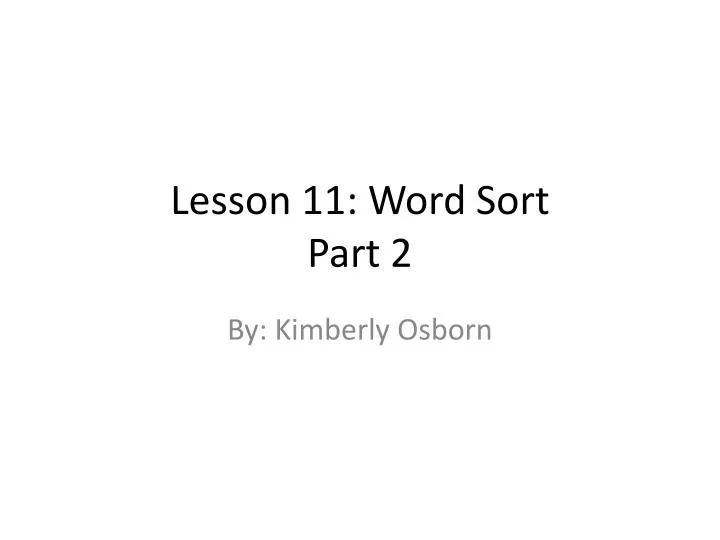 lesson 11 word sort part 2