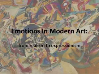 Emotions In Modern Art: