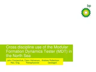 Cross discipline use of the Modular Formation Dynamics Tester (MDT) in the North Sea