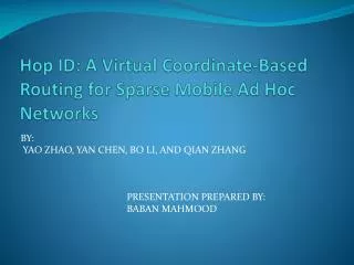 Hop ID: A Virtual Coordinate-Based Routing for Sparse Mobile Ad Hoc Networks
