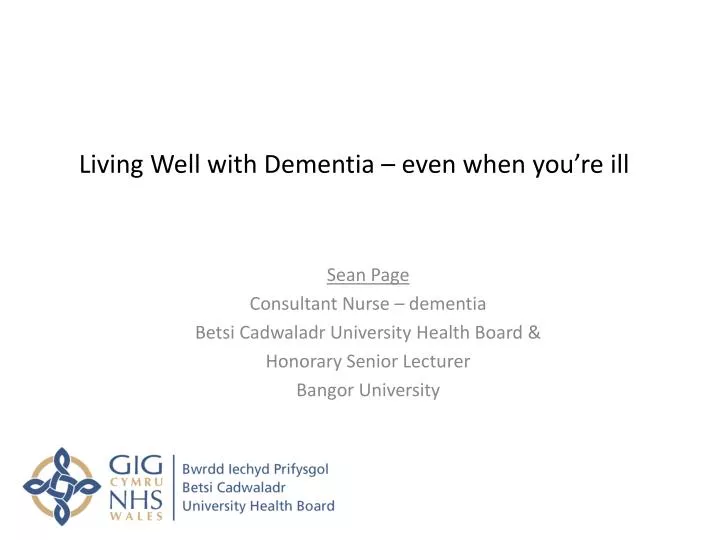living well with dementia even when you re ill