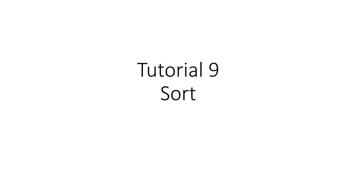 tutorial 9 sort