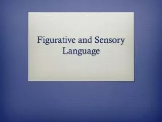 Figurative and Sensory Language