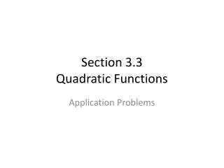 Section 3.3 Quadratic Functions