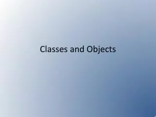 classes and objects