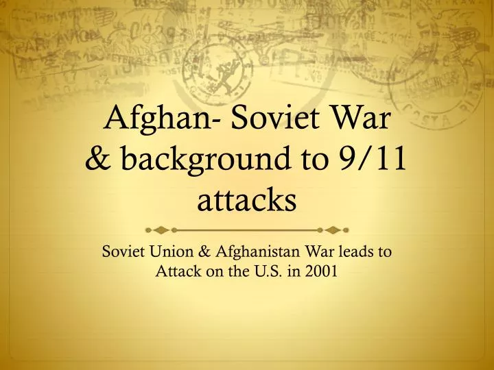 afghan soviet war background to 9 11 attacks