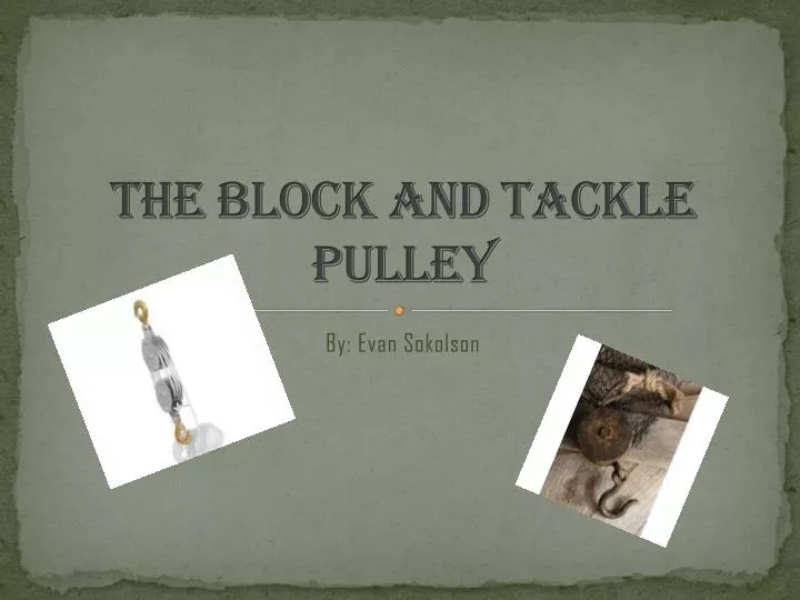 the block and tackle pulley